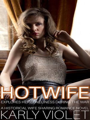 cover image of Hotwife Explores Her Loneliness During the War